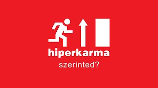 hiperkarma szerinted? (2014)