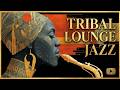 Tribal Jazz , Sacred Grooves , Deep Tribal Jazz Instrumental for Late Night Ritual Vibing