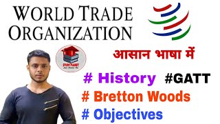WTO World Trade Organisation | History, Power & Functions | GATT | Bretton woods Conference | Detail