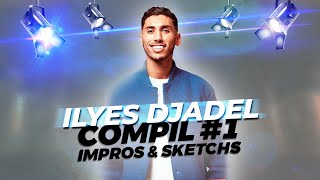 Ilyes Djadel  - Impros et Sketchs #1