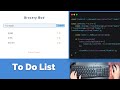 ASMR Programming - Coding To Do List Using HTML, CSS & Javascript - No talking