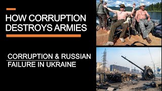 How Corruption Destroys Armies - Theft, Graft, and Russian failure in Ukraine