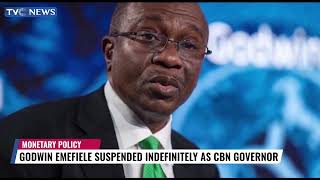 Why Godwin Emefiele Was Suspended, Arrested As CBN Governor