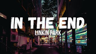 In The End - Linkin Park (Lyrics Video)
