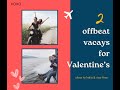 Offbeat Valentine Vacation Spots