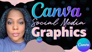 Canva Tutorial:  How to create social media graphics with canva