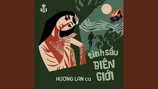 Tình Sầu Biên Giới (Remastered)