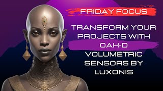 Transform Your Projects with Oak-D Volumetric Sensors | Luxonis | Friday Focus on The Lamp
