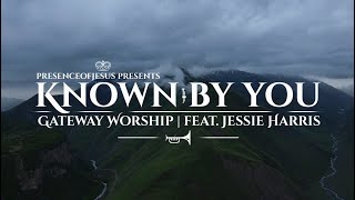 KNOWN BY YOU //🔥DEEP WORSHIP SONG // Gateway Worship ft. Jessie Harris