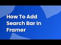 how to add search bar in framer