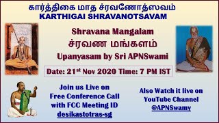 Karthigai_Shravanotsavam | Shravana Mangalam | Upanyasam by Sri APN Swami | 21Nov2020