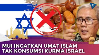 MUI Keluarkan Imbauan, Umat Islam Diminta Tak Konsumsi Kurma Israel