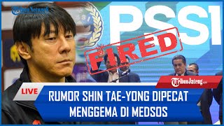 🔴 Rumor Shin Tae-yong Dipecat Menggema di Medsos: IG Erick Thohir Diserbu hingga PSSI Buka Suara