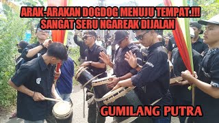 ARAK-ARAKAN DOGDOG MENUJU TEMPAT.!!! SANGAT SERU NGAREAK DIJALAN 💥 SENI REAK GUMILANG PUTRA