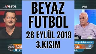 Beyaz Futbol 28 Eylül 2019 Kısım 3/5 - Beyaz TV