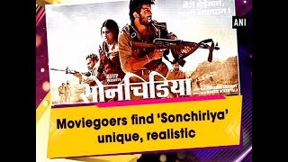 Moviegoers find ‘Sonchiraiya’ unique, realistic
