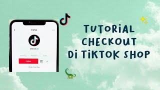 Cara Checkout Barang di Tiktok Shop✨