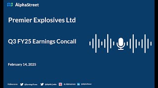 Premier Explosives Ltd Q3 FY2024-25 Earnings Conference Call