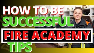 How To Be Successful In The Fire Academy As A Firefighter Recruit | Firefighter Advice