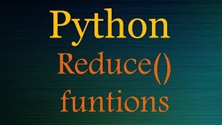 Python Tutorials: Python Reduce function w/ examples