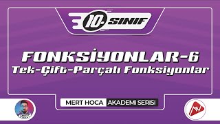 Fonksiyonlar-6 | Tek-Çift-Parçalı Fonksiyon | 10.Sınıf Konu Anlatım | Akademi Serisi