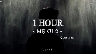 Mẹ Ơi 2 -  Jack - J97 x Quanvrox「Lofi Ver.」/ Official Lyrics Video