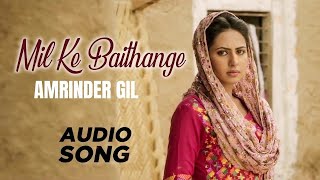 Mil Ke Baithange | Angrej Movie Song By  Amrinder Gill | Full Audio Song