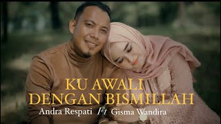 Download Lagu Ku Awali Dengan Bismillah Andra Respati ft Gisma W... MP3 Gratis