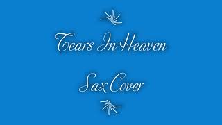 Tears in Heaven Sax Cover 天堂薩克斯封面的眼淚