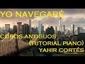 Letra y Acordes/Yo Navegaré-Coros Antiguos/Yahir Cortés(Tutorial Piano) .