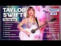 Taylor Swift Playlist 2024 ~ THE ERAS TOUR 2024 ~ Greatest Hits