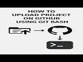How to Upload Project to GitHub Using Git Bash (Step-by-Step)