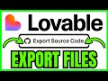 How To EXPORT Source Code Files From Lovable.dev (QUICK & EASY) 2026