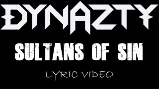 Dynazty - Sultans Of Sin - 2012 - Lyric Video