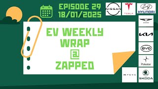 The EV Weekly Wrap - Australia - Episode 29 - 18th Jan 2025