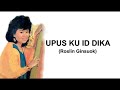 UPUS KU ID DIKA - Roslin Ginsuok