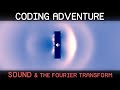Coding Adventure: Sound (and the Fourier Transform)