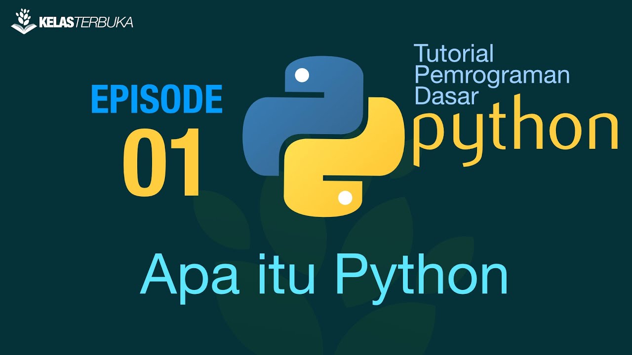 Belajar Python [Dasar] - 01 - Apa Itu Python - YouTube