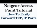 How To Forward TCP and Udp Ports In A Netgear Router