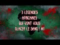 3 LÉGENDES AFRICAINES 🌍 QUI VONT VOUS GLACER LE SANG #1