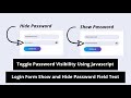 Toggle Password Visibility Using Javascript | Login Form Show Hide Password Field Text