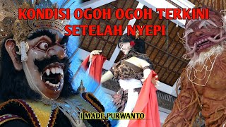 Kondisi ogoh ogoh setelah Nyepi