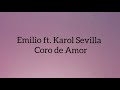 Emilio ft Karol Sevilla - Coro de Amor (Letra/Lyrics)