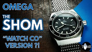 Omega SHOM (WatchCo) | TiME for a new SEAMASTER with a vintage heart