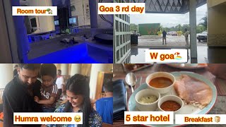 W goa hotel |5 star hotel | room tour | humra welcome 😍❤️| goa 3rd day @mrsnishasharma8802