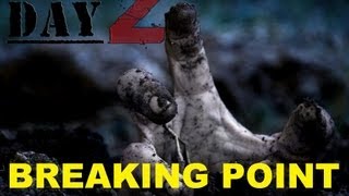 DayZ - Breaking Point Mod - First Look - Part 1