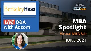 Berkeley Haas Adcom Live Q&A | Haas MBA Admissions | #MBA Spotlight Fair June 2021