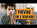 Fièvre : conseils aux parents