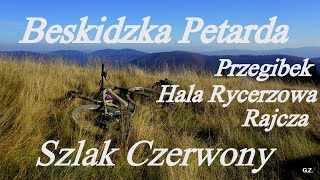 Beskid Żywiecki Przegibek  Hala Rycerzowa  Rajcza Sztos trasa i pogoda piękne pożegnanie z Beskidami