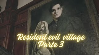 Resident evil 8 village la tercera parte con la benediento.